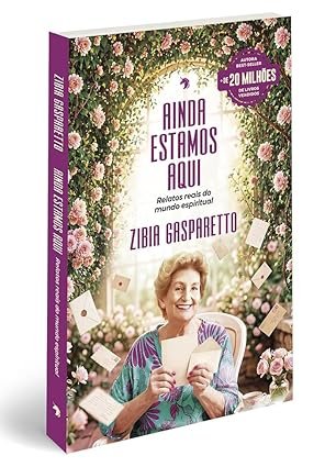 Ainda estamos aqui: Relatos reais do mundo espiritual