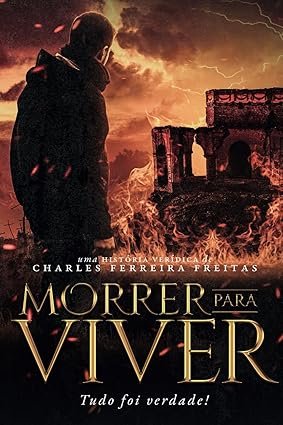 Morrer para Viver: Tudo foi Verdade