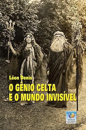O gênio céltico e o mundo invisível