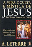 A vida oculta e mística de Jesus