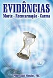 Evidências: morte – reencarnação – carma