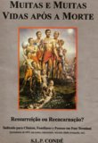 Muitas e muitas vidas após a morte