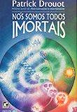 Nós somos todos imortais