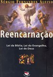 Reencarnação – Lei da Bíblia, Lei do Evangelho, lei de Deus