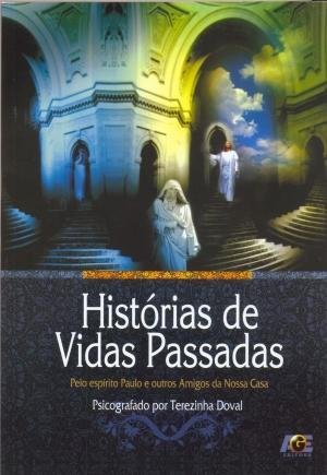 HISTORIAS DE VIDAS PASSADAS